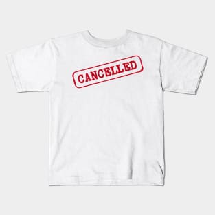 Cancelled Kids T-Shirt